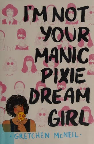 Cover of I'm not your manic pixie dream girl