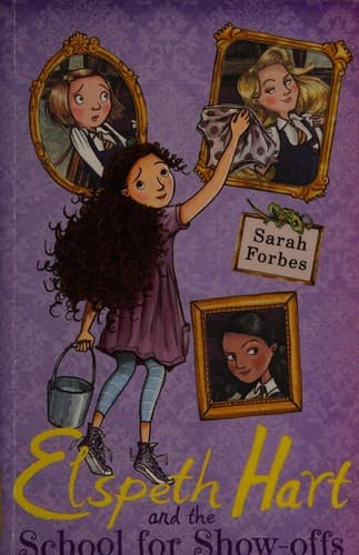 Cover of Elspeth Hart and the school for show-offs