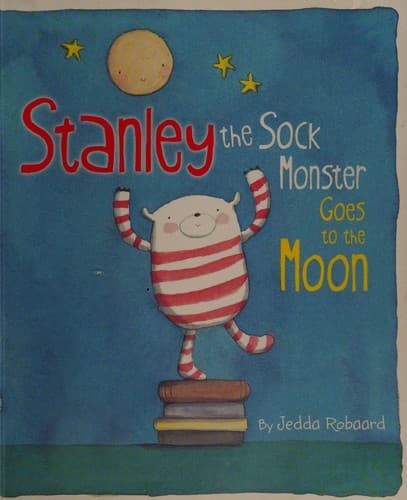 Cover of Stanley the Sock Monster Goes to the Moon