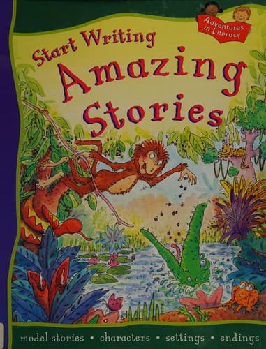 Cover of Start Writing Amazing Stories (QEB Start Writing)