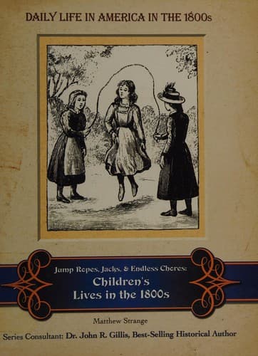 Cover of Jump ropes, chores, and one-room school houses