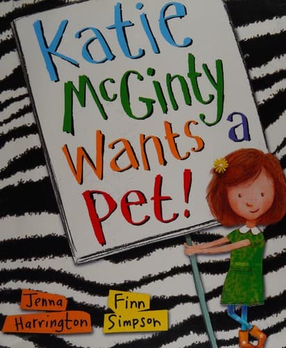 Cover of Katie McGinty wants a pet!