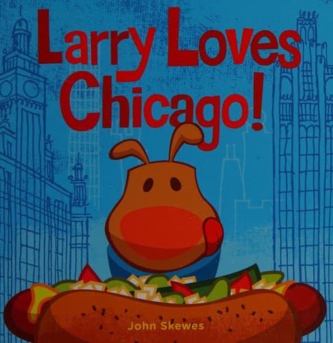 Cover of Larry Loves Chicago!