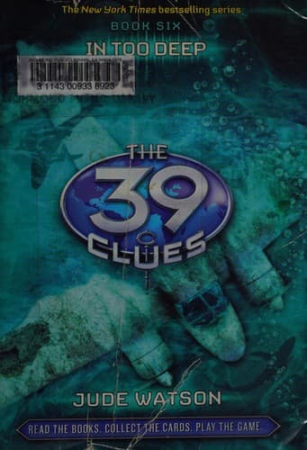 Cover of In Too Deep (The 39 Clues, #6)