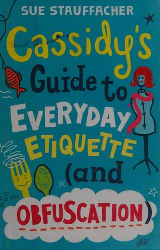 Cover of Cassidy's guide to everyday etiquette (and obfuscation)