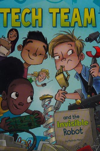 Cover of Tech Team and the invisible robot