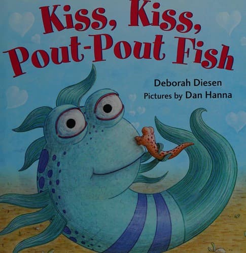 Cover of Kiss, kiss, Pout-Pout Fish