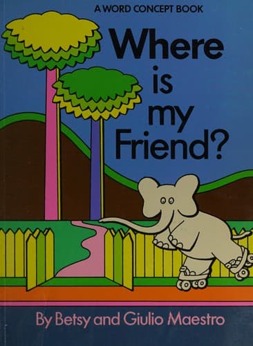 Cover of Where is my Friend?