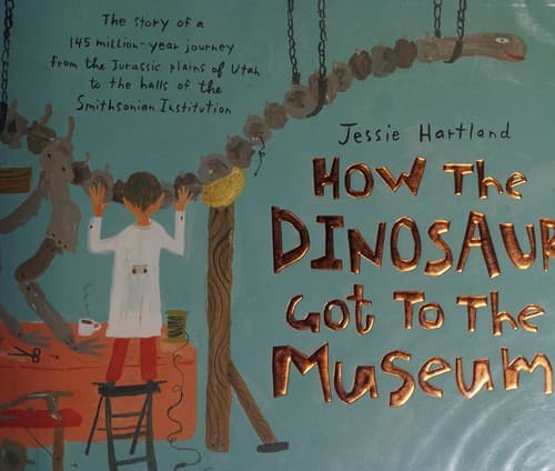Cover of How the dinosaur got to the museum