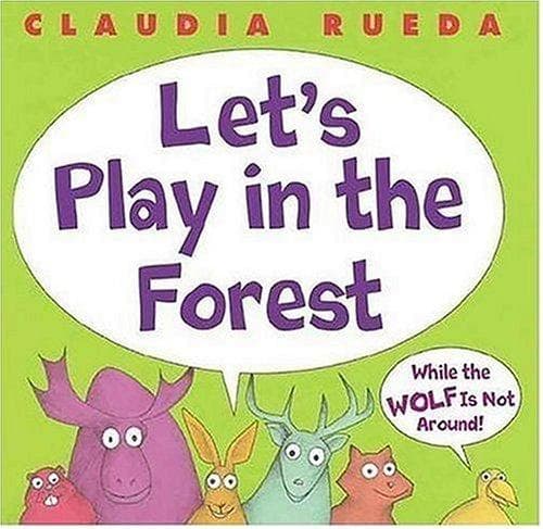 Cover of Let's play in the forest while the wolf is not around