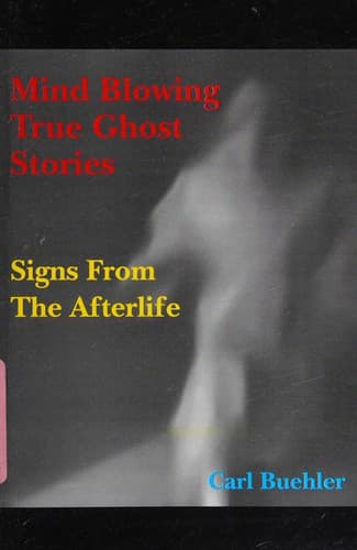 Cover of Mind blowing true ghost stories