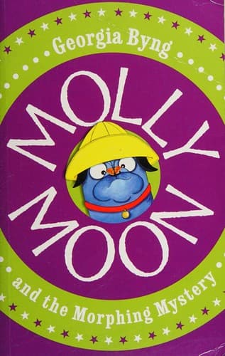 Cover of Molly Moon & the morphing mystery