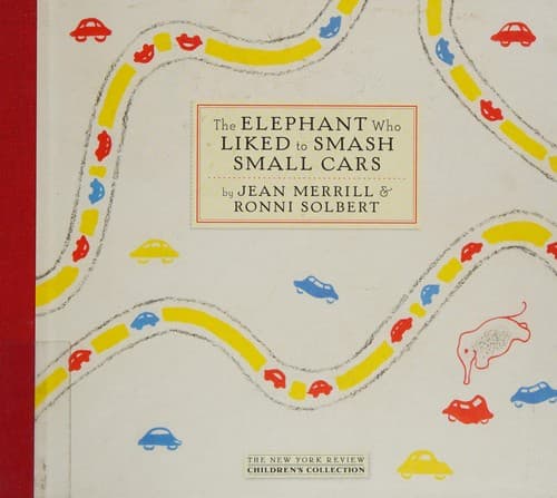 Cover of The elephant who liked to smash small cars