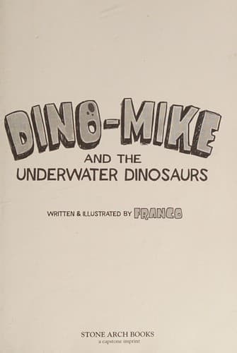 Cover of Dino-Mike and the underwater dinosaurs