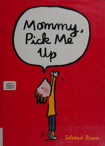Cover of Mommy, pick me up