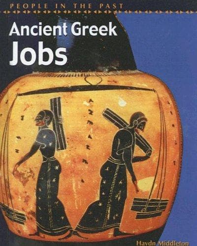 Cover of Ancient Greek Jobs (People in the Past: Greece)