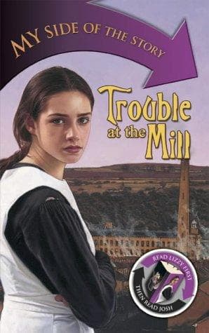 Cover of Trouble at the Mill (My Side of the Story)