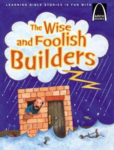 Cover of The wise and foolish builders