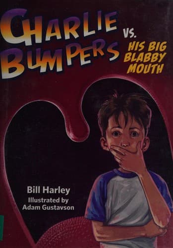 Cover of Charlie Bumpers vs. his big blabby mouth