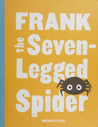 Cover of Frank the seven-legged spider
