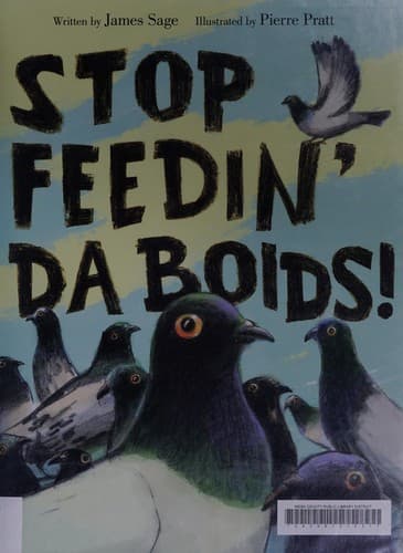 Cover of Stop feedin' da boids!