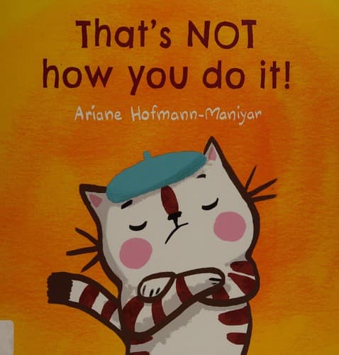 Cover of That's NOT how you do it!