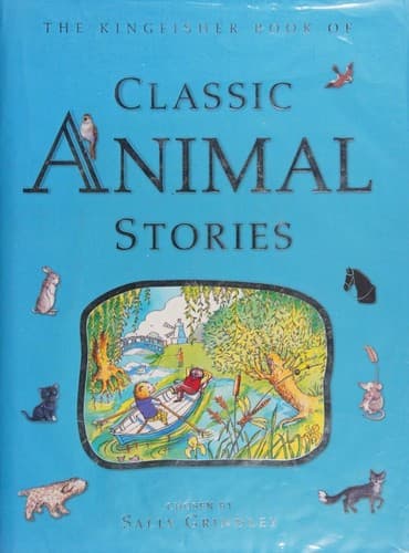 Cover of The Kingfisher Book of Classic Animal Stories
