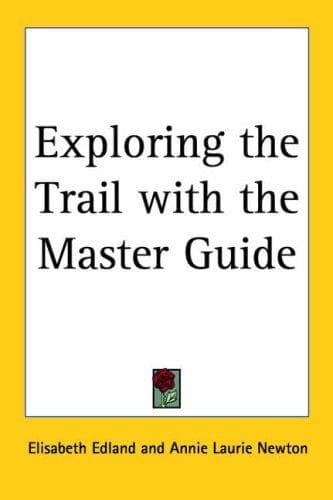 Cover of Exploring the Trail with the Master Guide