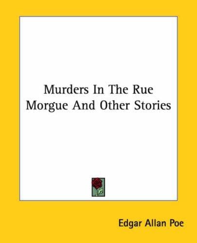 Cover of Murders in the Rue Morgue and Other Stories (Cask of Amontillado / Gold-Bug / Murders in the Rue Morgue / Mystery of Marie Roget / Pit and the Pendulum / Purloined Letter)