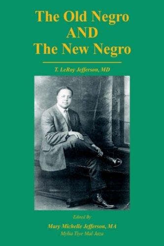 Cover of The Old Negro and The New Negro by T. LeRoy Jefferson, MD