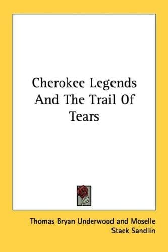 Cover of Cherokee Legends And The Trail Of Tears