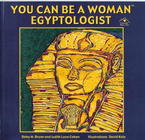 Cover of You Can Be a Woman Egyptologist
