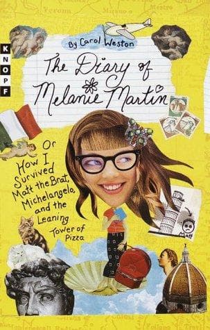Cover of The diary of Melanie Martin, or, How I survived Matt the Brat, Michelangelo, and the Leaning Tower of Pizza