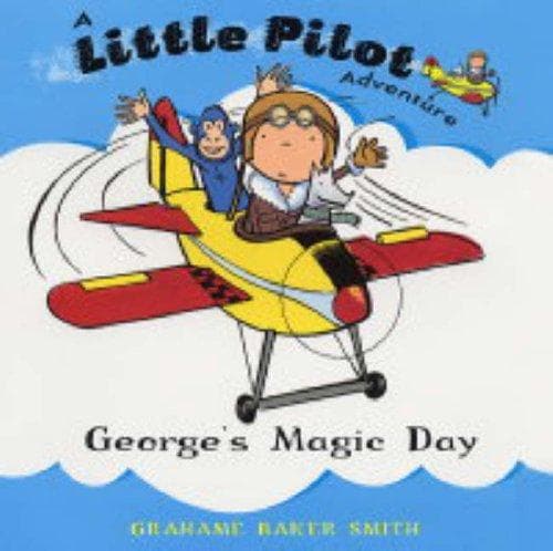 Cover of George's Magic Day (Little Pilot Adventures)