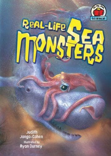 Cover of Real-Life Sea Monsters (On My Own Science)