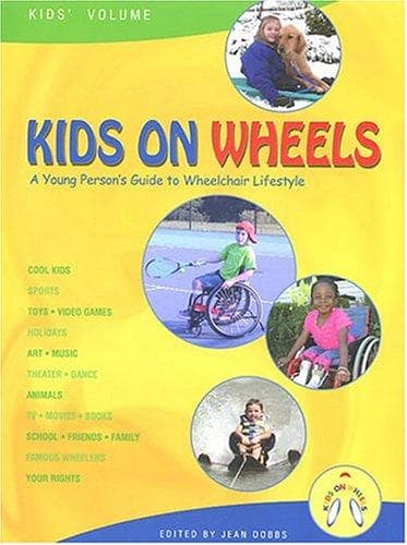 Cover of Kids on Wheels - A Young Person's Guide to Wheelchair Lifestyle (Children & Adult Volume Set)