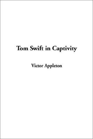 Cover of Tom Swift in Captivity