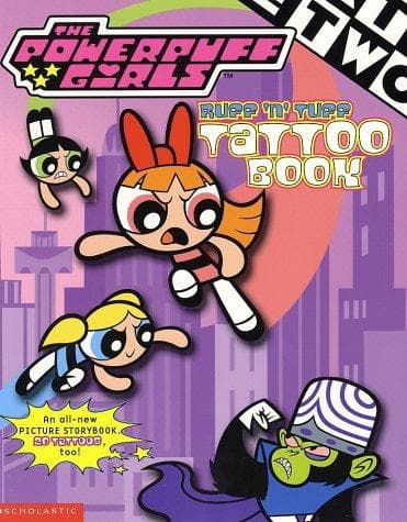Cover of The Powerpuff Girls ruff 'n' tuff tattoo book