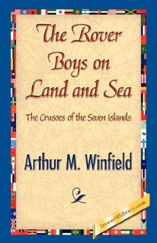 Cover of The Rover Boys on Land and Sea