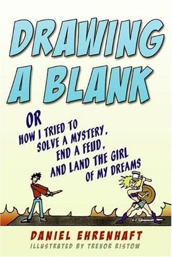 Cover of Drawing a blank, or, How I tried to solve a mystery, end a feud, and land the girl of my dreams