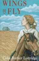 Cover of Wings to Fly