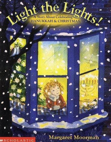 Cover of Light The Lights! A Story About Celebrating Hanukkah And Christmas