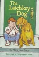 Cover of The latchkey dog