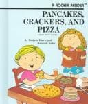 Cover of Pancakes, crackers, and pizza