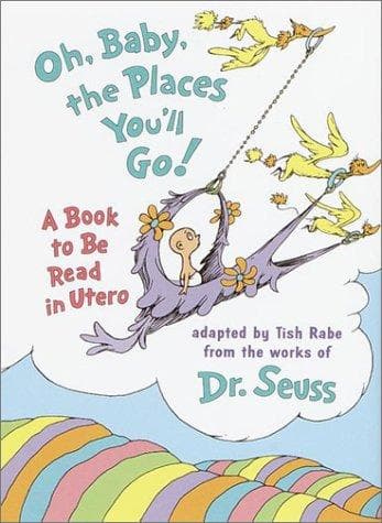 Cover of Oh, Baby, the Places You'll Go!