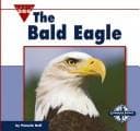 Cover of The bald eagle