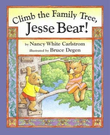 Cover of Climb the family tree, Jesse Bear!