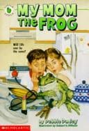 Cover of My Mom the Frog