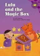 Cover of Lulu and the magic box / Lucie Papineau ; illustrated by Catherine Lepage