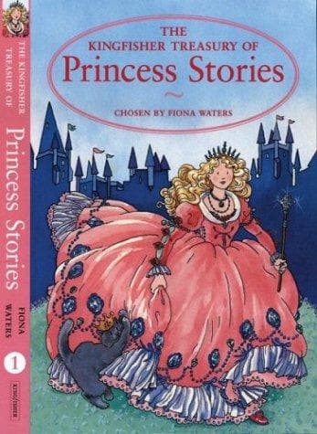 Cover of Kingfisher treasury of princess stories /c compiled by Fiona Waters ; illustrated by Patrice Aggs